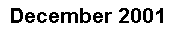 Text Box: December 2001